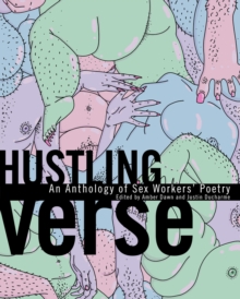 Hustling Verse: An Anthology of Sex Workers’ Poetry