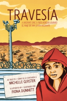 Image for Travesia: A Migrant Girl's Cross-Border Journey