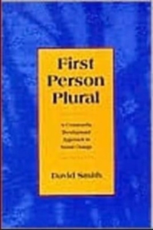 Image for First Person Plural : Community Development Approach to Social Change