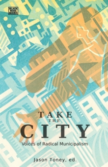 Image for Take the City - Voices of Radical Municipalism