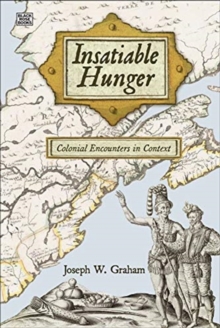 Insatiable Hunger – Colonial Encounters in Context