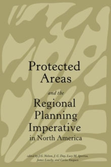 Protected Areas and the Regional Planning Imperative in North America