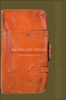 Image for Writing the Terrain : Travelling Through Alberta with the Poets