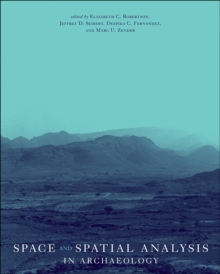 Space and Spatial Analysis in Archaeology