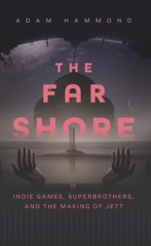 The Far Shore: The Art of Superbrothers and the Making of JETT