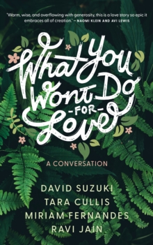 What You Won’t Do For Love: A Conversation