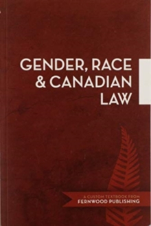 Image for Gender, Race & Canadian Law : A Custom Textbook from Fernwood Publishing