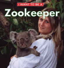 Image for I Want to Be a Zookeeper