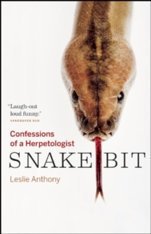 Image for Snakebit : Confessions of a Herpetologist