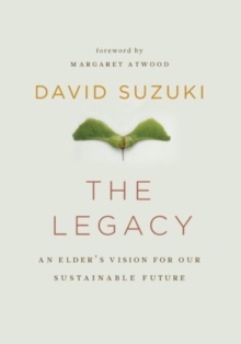 Image for The Legacy: An Elder's Vision for Our Sustainable Future