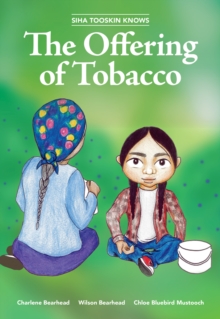 Image for Siha Tooskin Knows the Offering of Tobacco