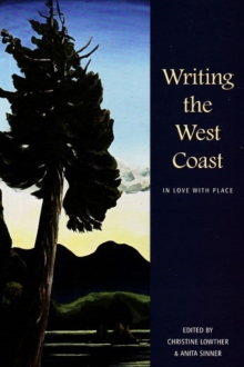 Image for Writing the West Coast : In Love with Place