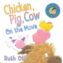 Image for Chicken, Pig, Cow On the Move