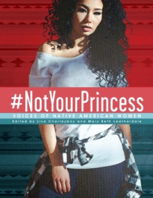 Image for #NotYourPrincess : Voices of Native American Women