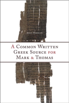 Common Written Greek Source for Mark and Thomas