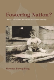 Image for Fostering nation?  : Canada confronts its history of childhood disadvantage