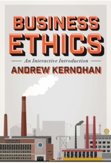 Business Ethics: An Interactive Introduction