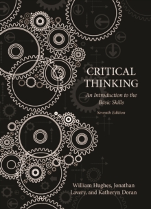 Critical Thinking: An Introduction to the Basic Skills, Seventh edition