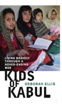 Image for Kids of Kabul: Living Bravely Through a Never-Ending War