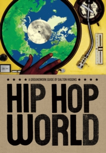 Image for Hip Hop World: A Groundwork Guide