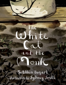 Image for The white cat and the monk  : a retelling of the poem "Pangur Bâan"