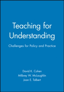 Image for Teaching for Understanding : Challenges for Policy and Practice