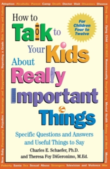 Image for How to Talk to Your Kids About Really Important Things : Specific Questions and Answers and Useful Things to Say