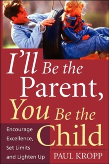 I'll Be The Parent, You Be The Child