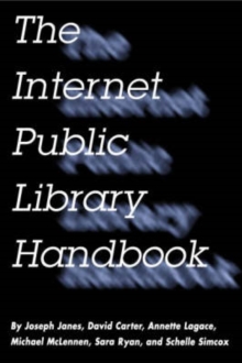 Image for The Internet Public Library handbook  : a guide for building and monitoring virtual libraries