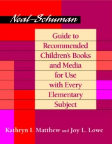 Image for Neal-Schuman Guide to Recommended Children's Books and Media for Use with Every Elementary Subject