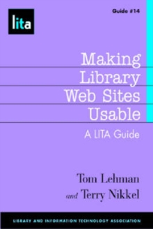 Image for Making Library Web Sites Usable : A LITA Guide