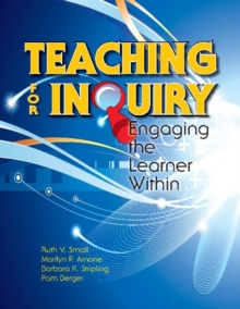 Image for Teaching for inquiry  : engaging the learner within