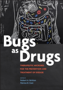 Image for Bugs as drugs  : therapeutic microbes for the prevention and treatment of disease