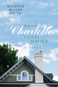 Image for When Charlotte Comes Home