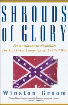 Image for Shrouds of Glory: From Atlanta to Nashville: The Last Great Campaign of the Civil War