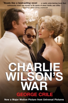 Image for Charlie Wilson's war: the extraordinary story of the covert operation that changed the history of our times
