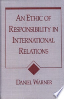 Ethic of Responsibility in International Relations
