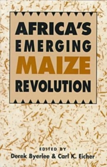 Africa's Emerging Maize Revolution