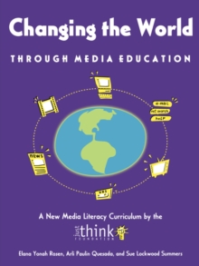 Image for Changing the World Through Media Education