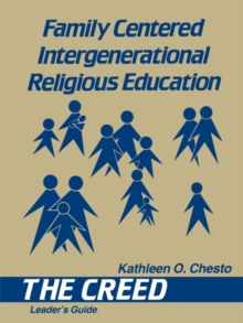 Image for Family Centered Intergenerational Religious Education : The Creed