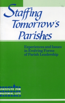 Staffing Tomorrow's Parishes