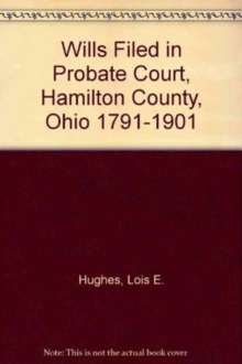 Image for Wills Filed in Probate Court, Hamilton County, Ohio, 1791-1901