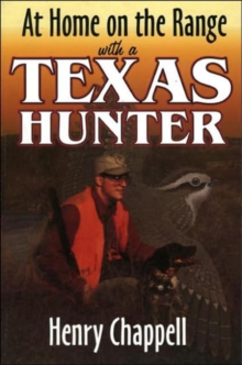 At Home On The Range with a Texas Hunter
