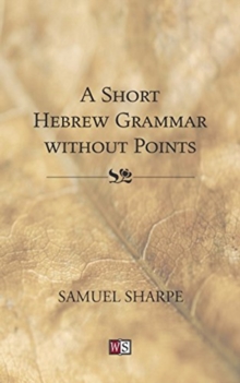 Image for A Short Hebrew Grammar without Points