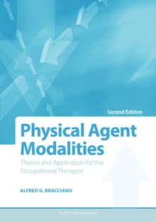 Image for Physical agent modalities  : theory and application for the occupational therapist