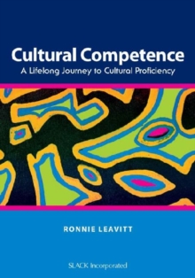 Image for Cultural competence  : a lifelong journey to cultural proficiency