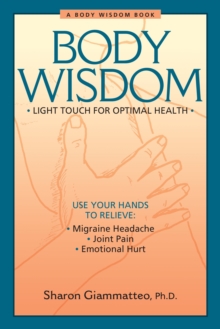 Body Wisdom: Light Touch for Optimal Health