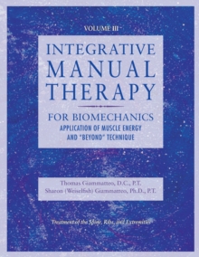 Image for Integrative Manual Therapy for Biomechanics : Application of Muscle Energy and "Beyond" Technique