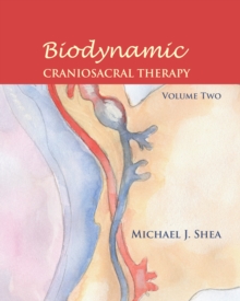 Image for Biodynamic Craniosacral Therapy, Volume Two
