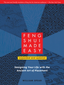 Image for Feng Shui made easy  : designing your life with the ancient art of placement